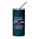 I Don't Just Fly Drones I Crash Them Too product type